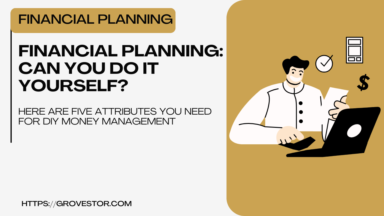 Financial Planning: Can You Do It Yourself?
