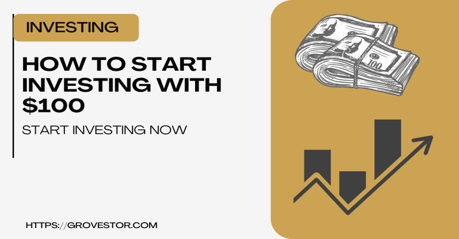 How To Start Investing With $100