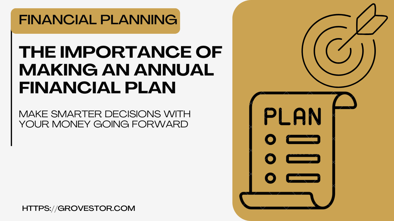 The Importance of Making an Annual Financial Plan