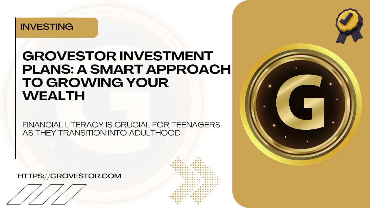 Grovestor Investment Plans: A Smart Approach to Growing Your Wealth